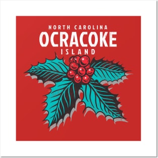 Ocracoke Island, NC Christmas Vacationing Holiday Holly Posters and Art